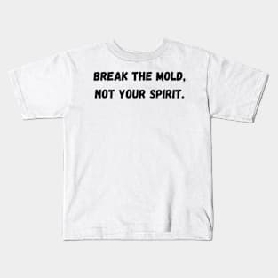 Break the Mold Collection Kids T-Shirt